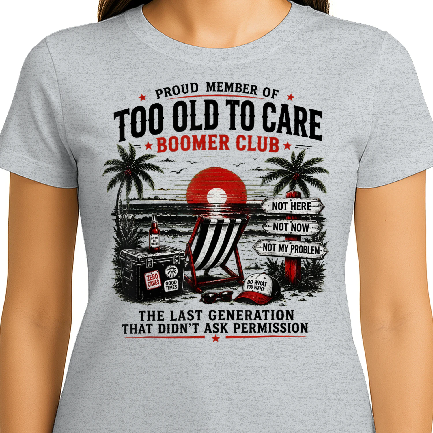 Proud Member of Too Old to Care Boomer Club Humor Art
