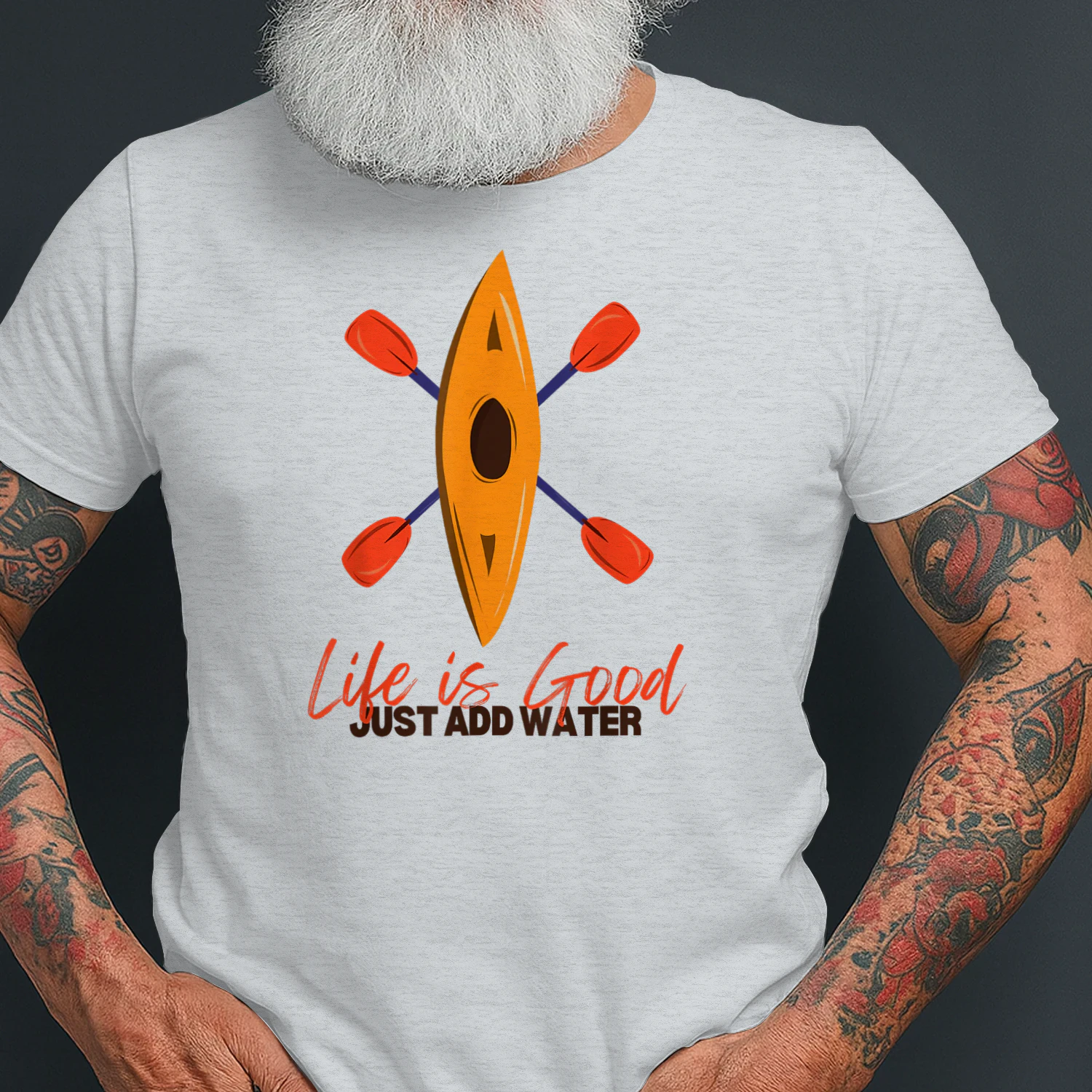 Life is Really Good Just Add Water - Kayaking