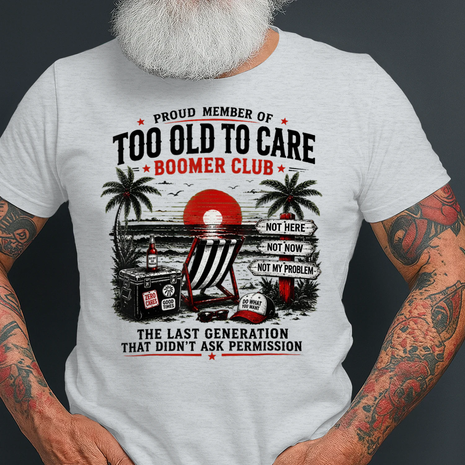 Proud Member of Too Old to Care Boomer Club Humor Art