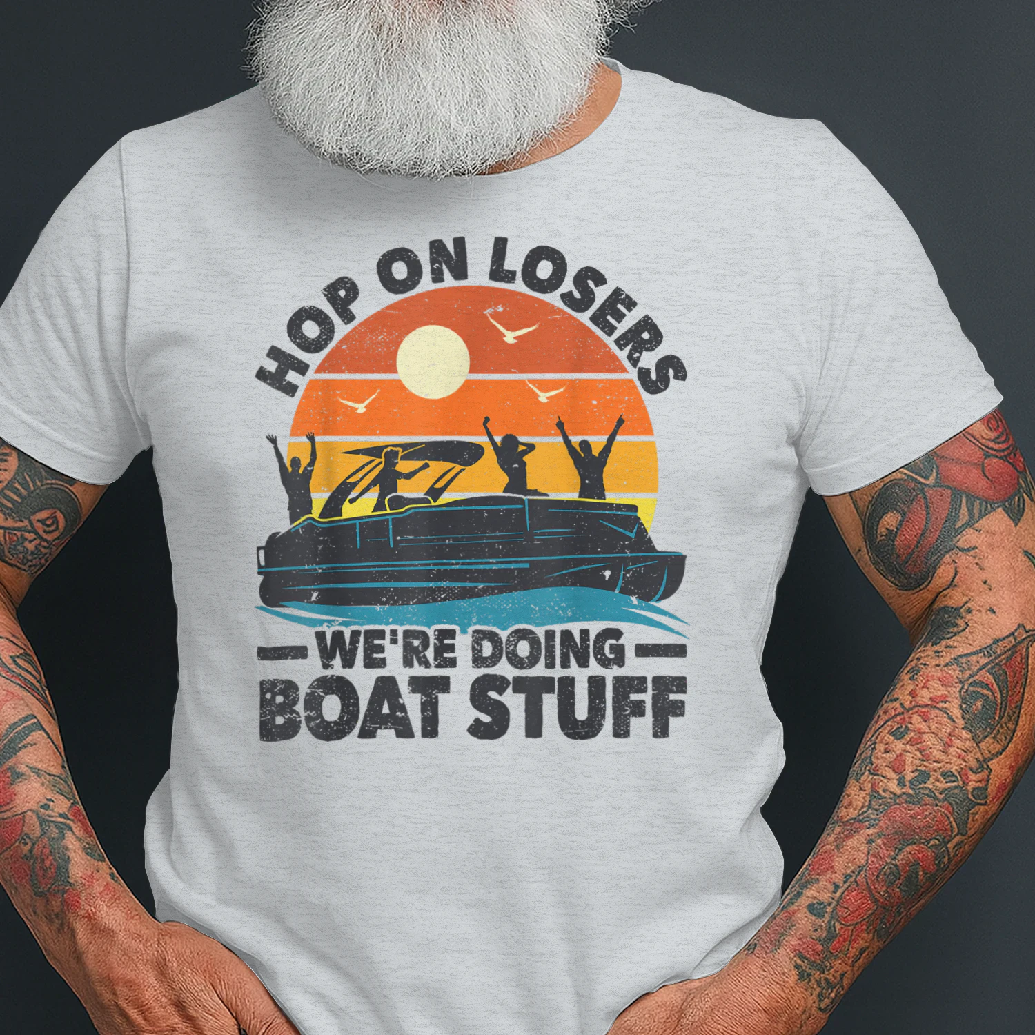 Hop on losers We're Doing Boat Stuff Pontoon Boat Captain