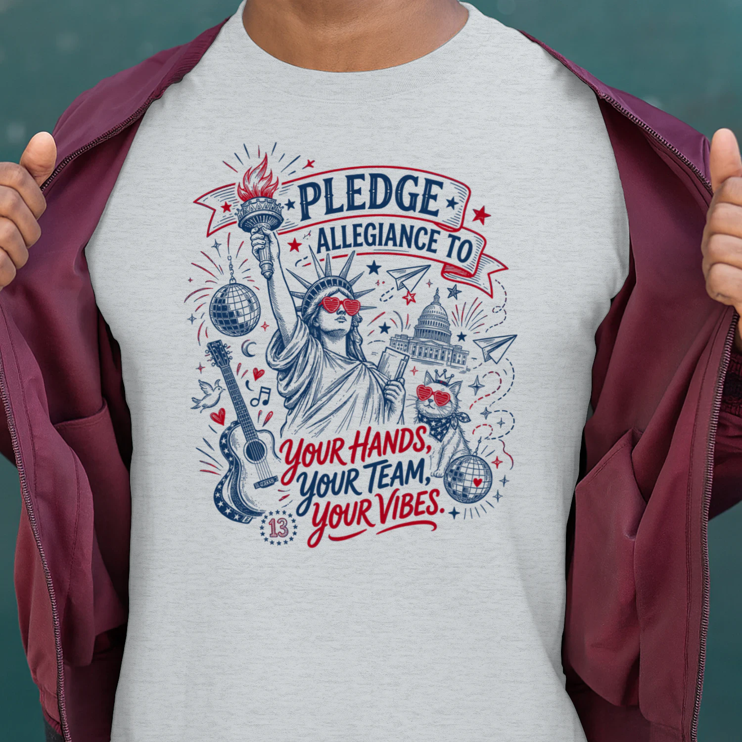 Pledge Allegiance to Your Hands Your Team Your Vibes America Comfort