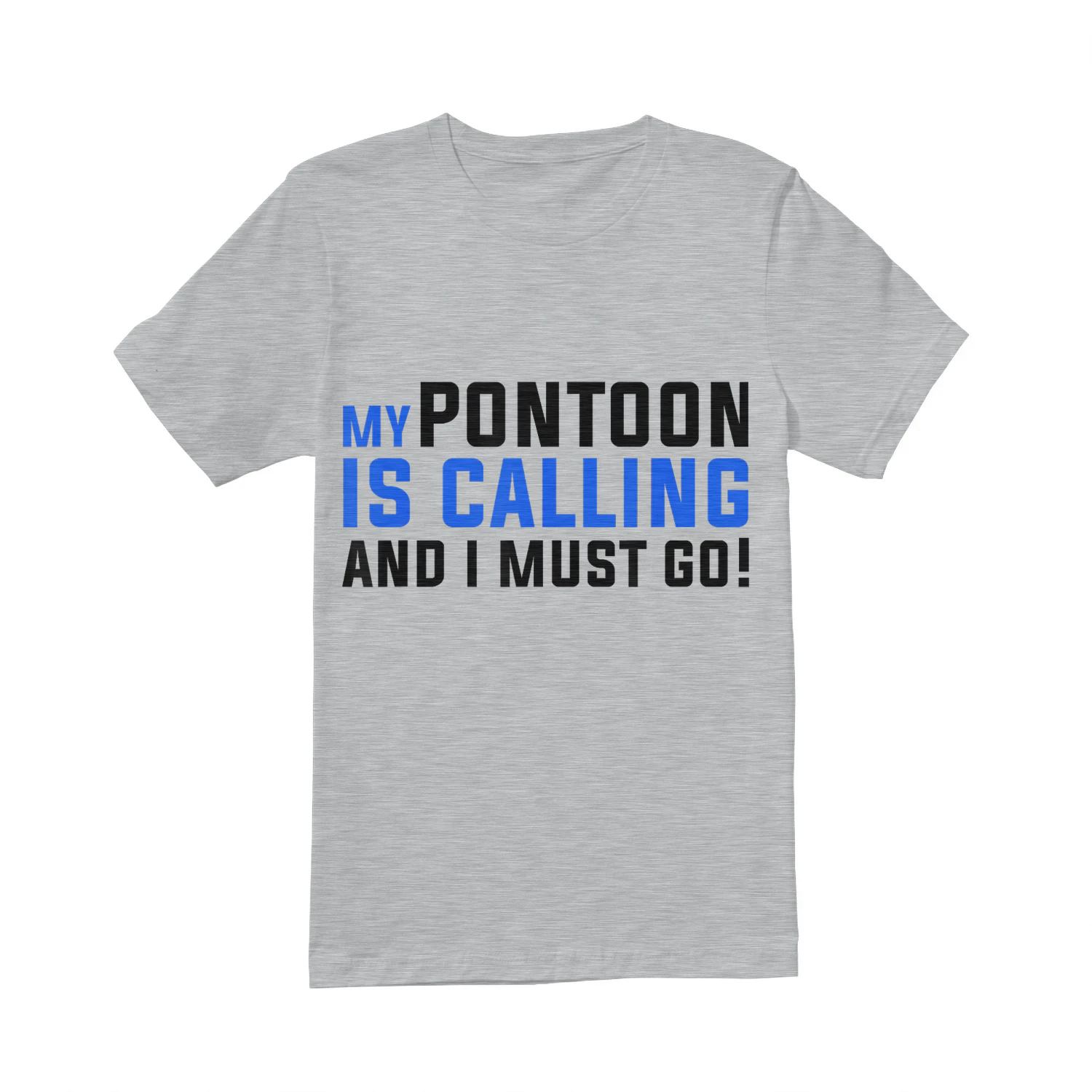 My Pontoon is Calling T-Shirt Funny Pontooning Boating Shirt