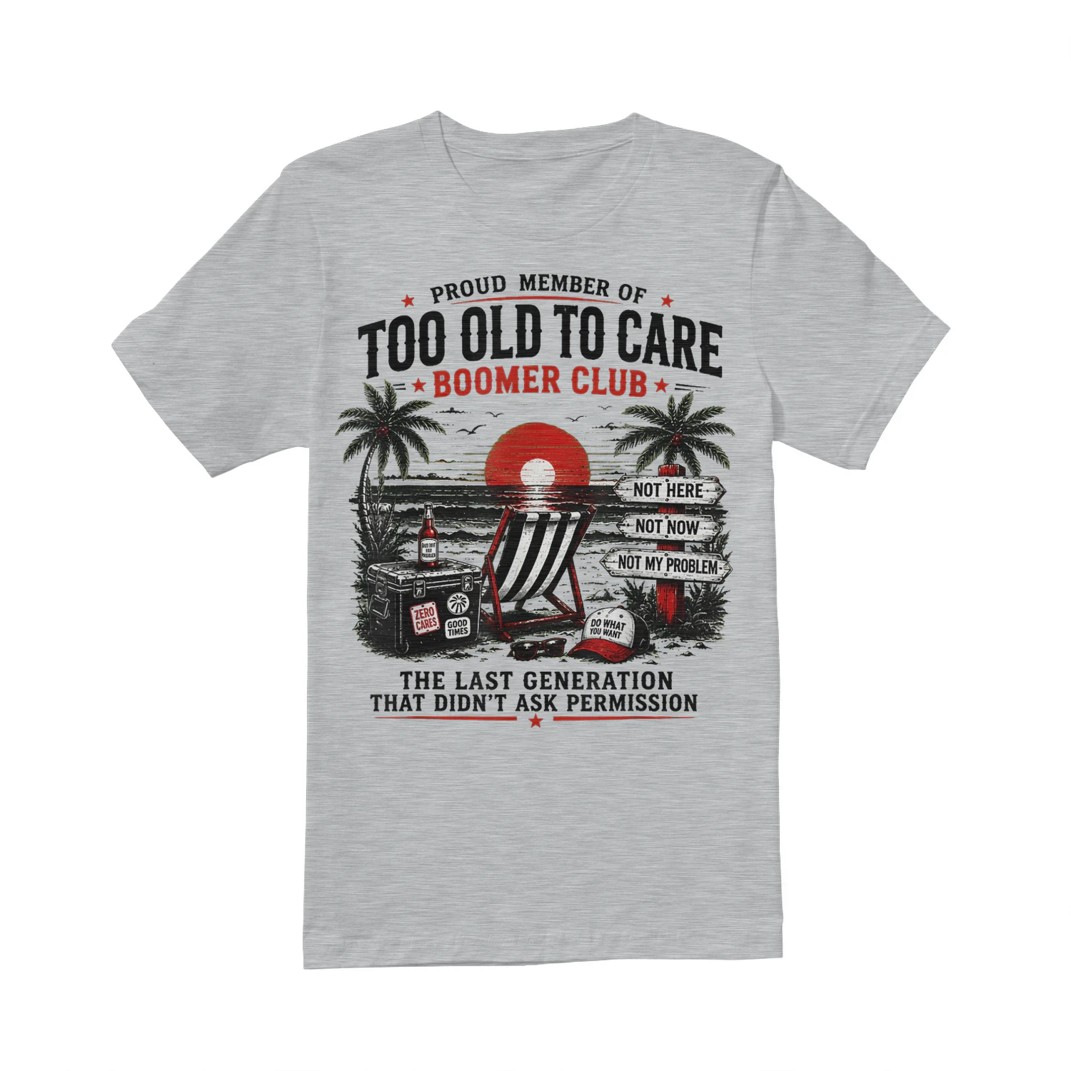 Proud Member of Too Old to Care Boomer Club Humor Art