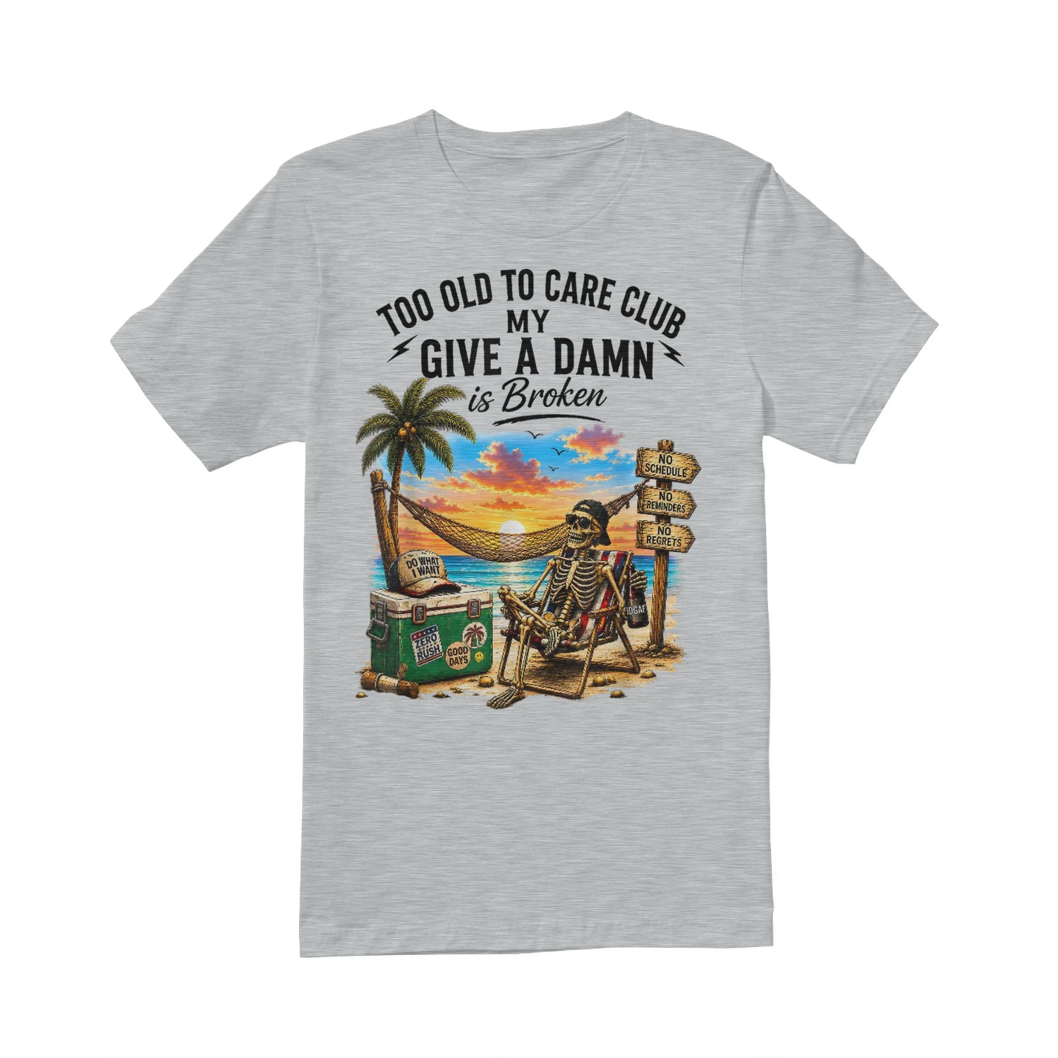 Too Old to Care Club Don't Care My Give A Damn is Broken