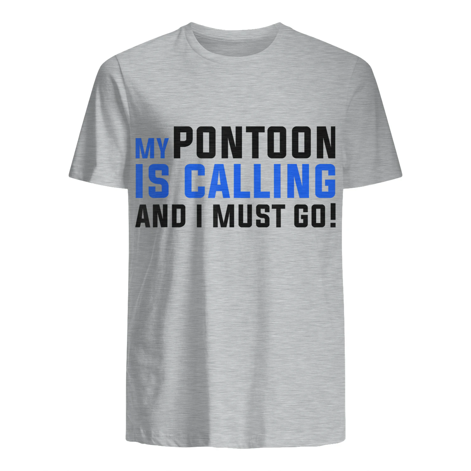 My Pontoon is Calling T-Shirt Funny Pontooning Boating Shirt