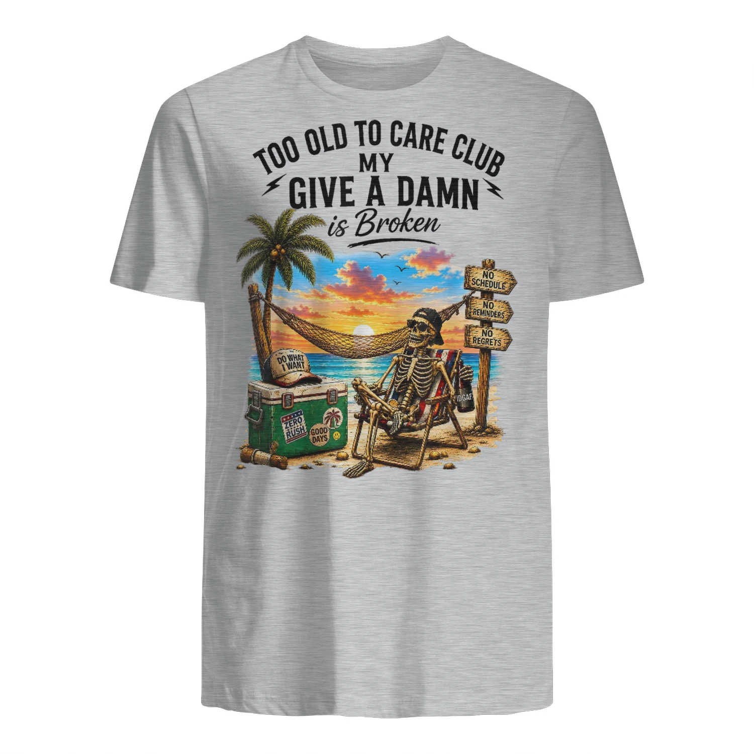 Too Old to Care Club Don't Care My Give A Damn is Broken