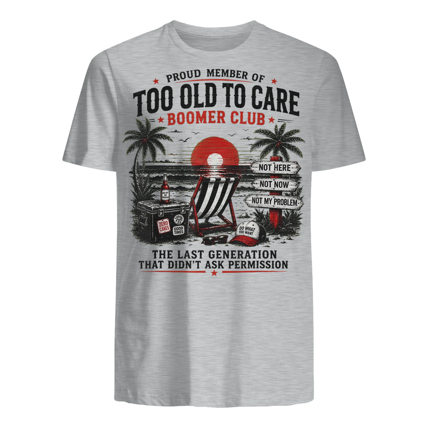 Proud Member of Too Old to Care Boomer Club Humor Art