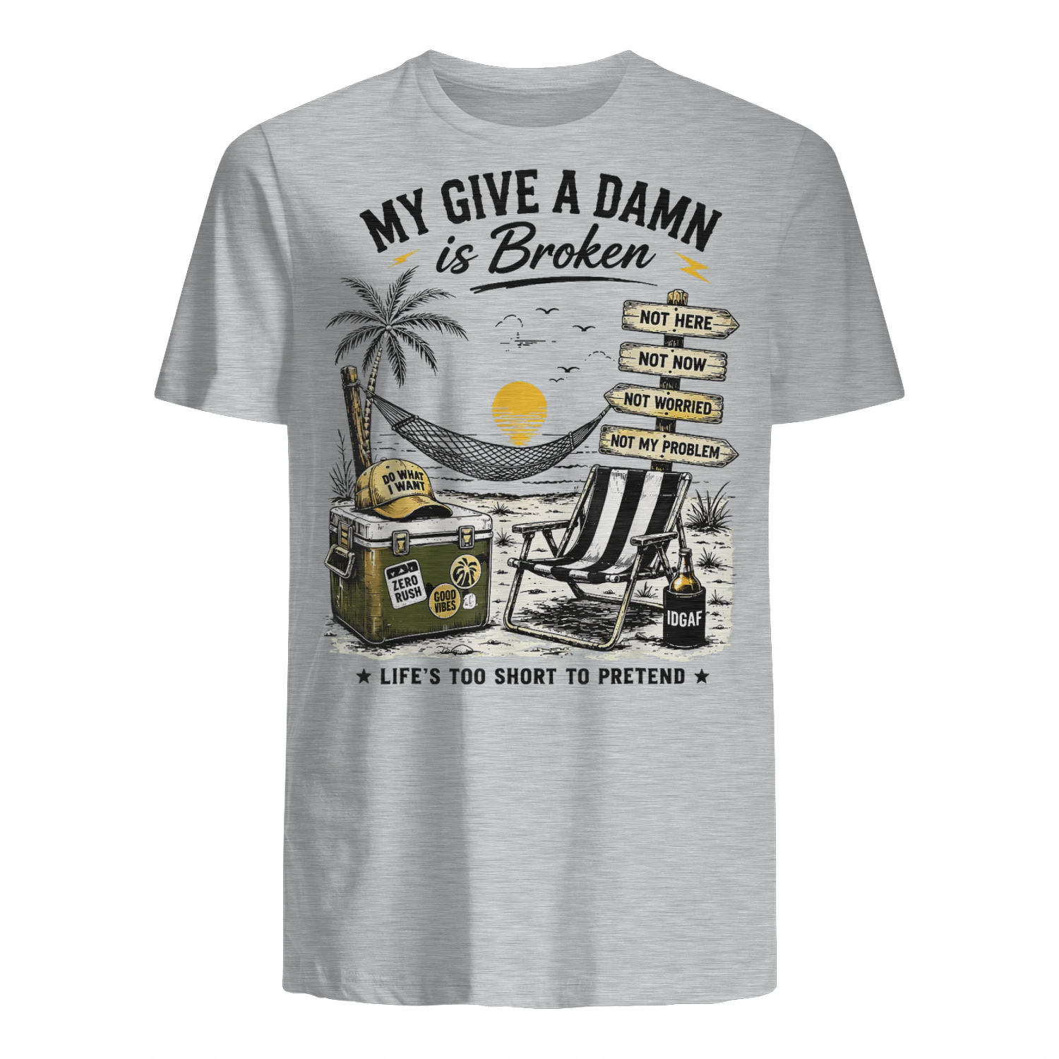 My Give A Damn is Broken Life's Too Short to Pretend