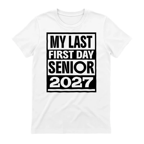 My Last First Day Senior 2027