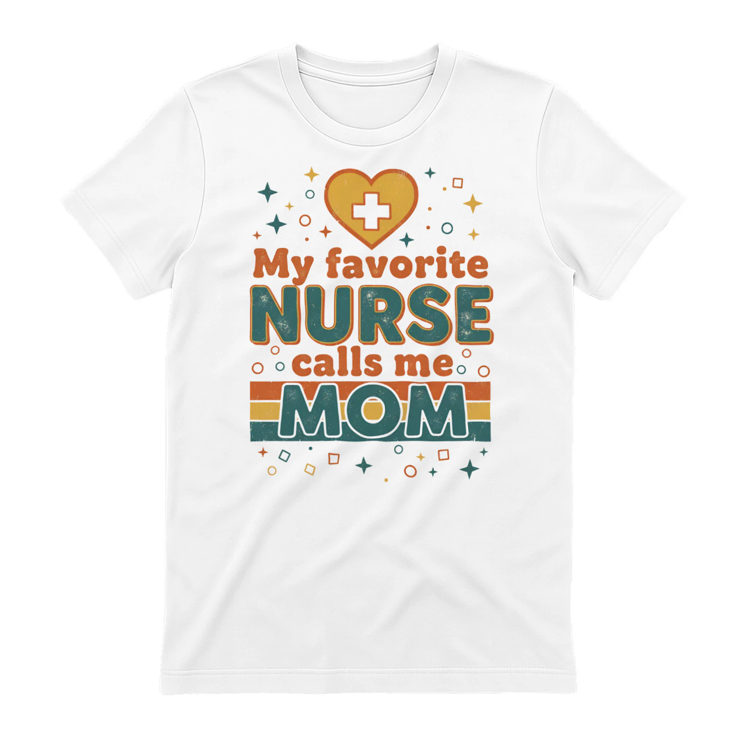 My Favorite Nurse Calls Me Mom T-Shirt Retro Nursing Mother's Day Gift