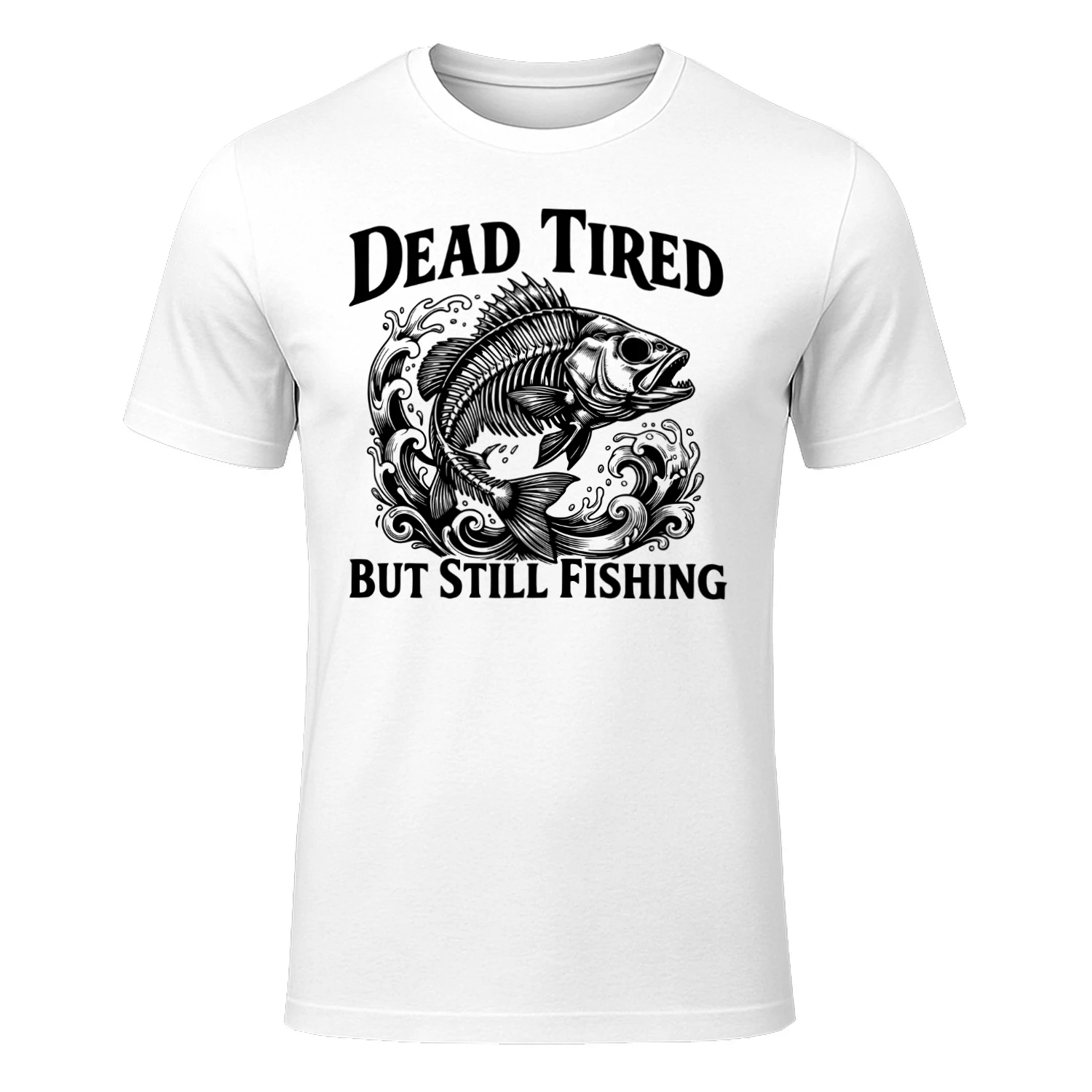Dead Tired But Still Fishing Shirt Funny Dad Fisher Tee