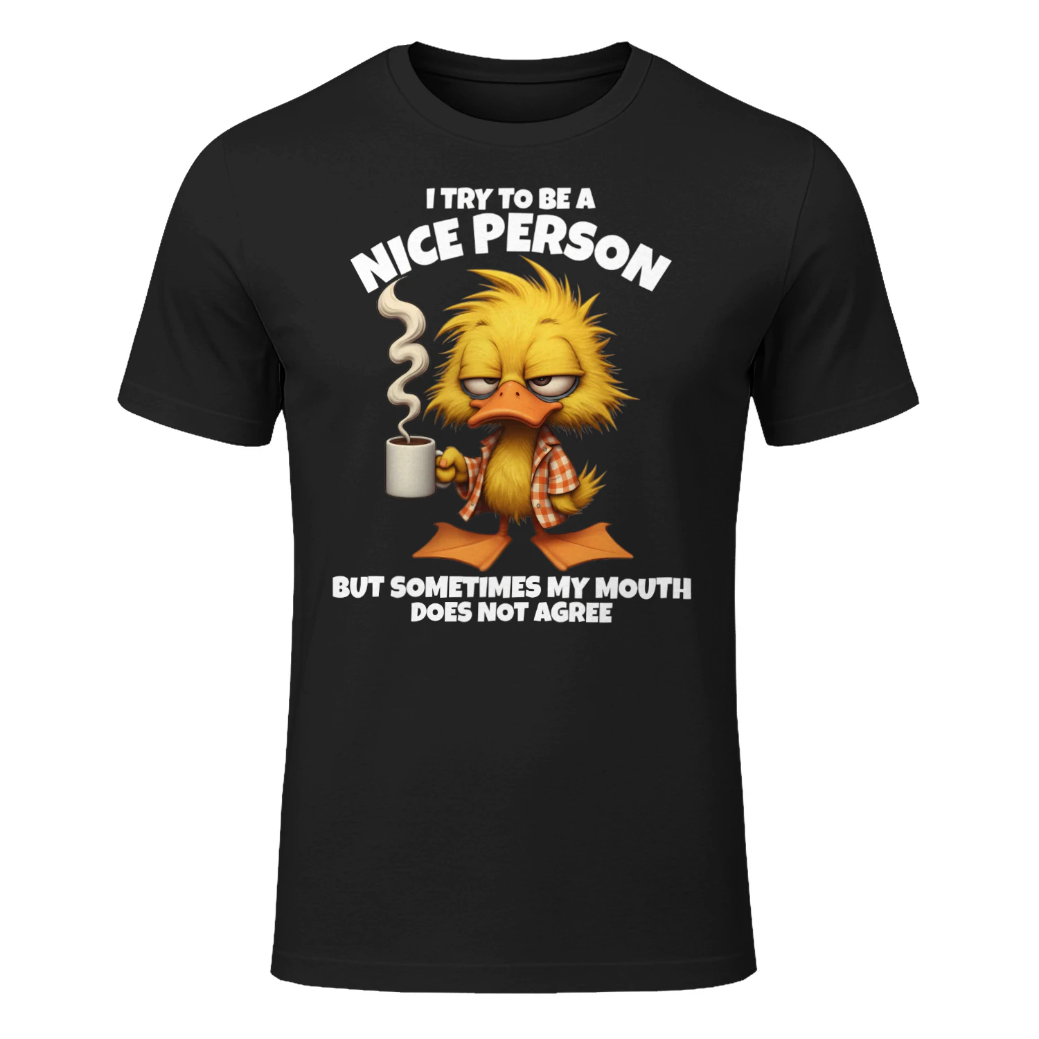 Sarcastic Duck T-Shirt | I Try To Be A Nice Person Humor Gift