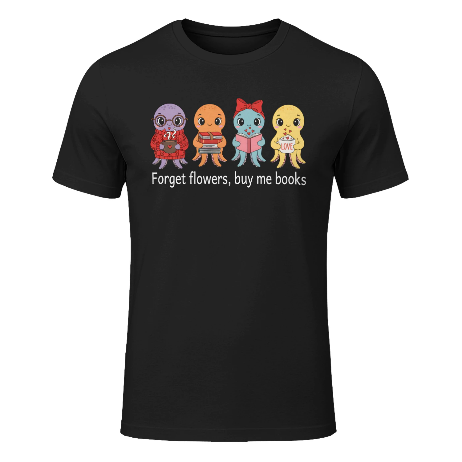 Forget Flowers Buy Me Books Shirt Funny Octopus Book Mother's Gifts 