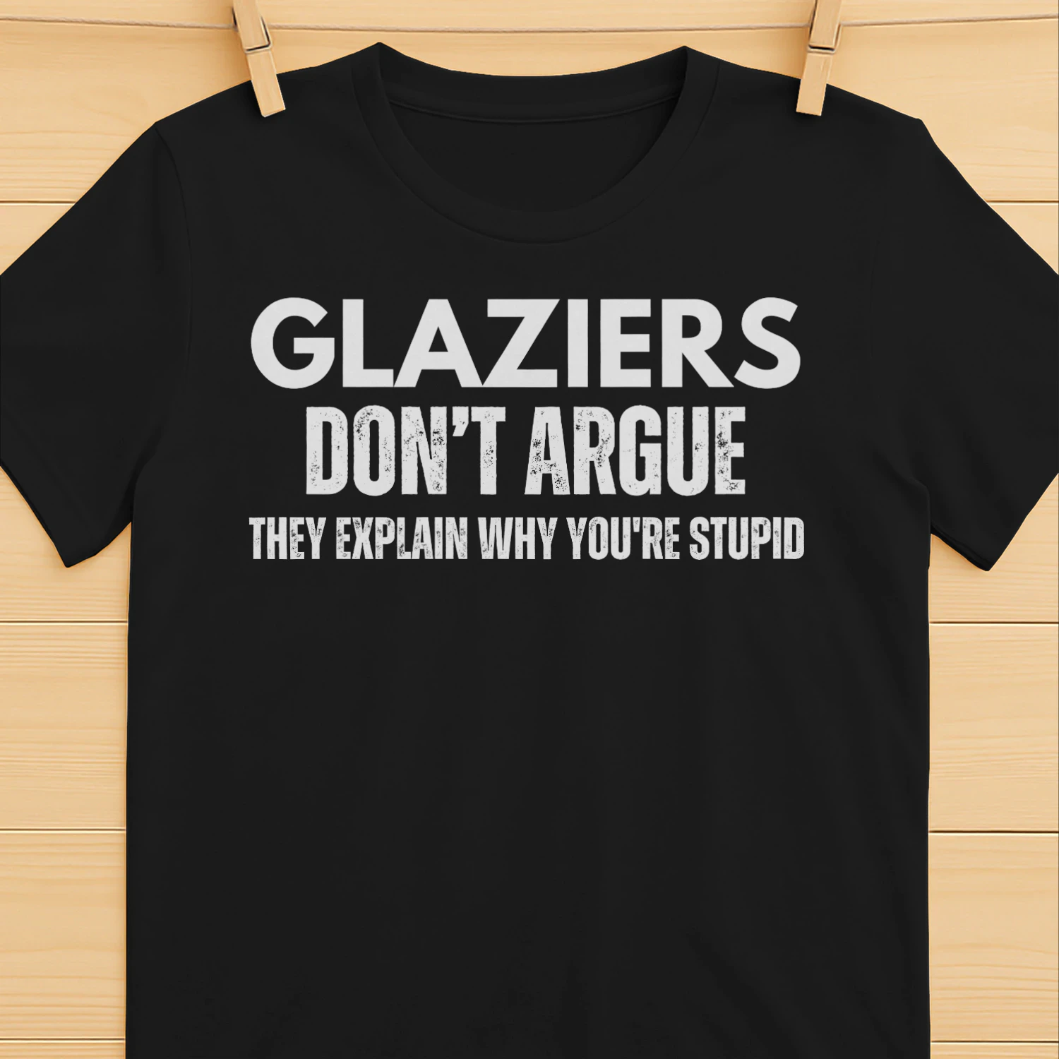 GLAZIERS DONT ARGUE