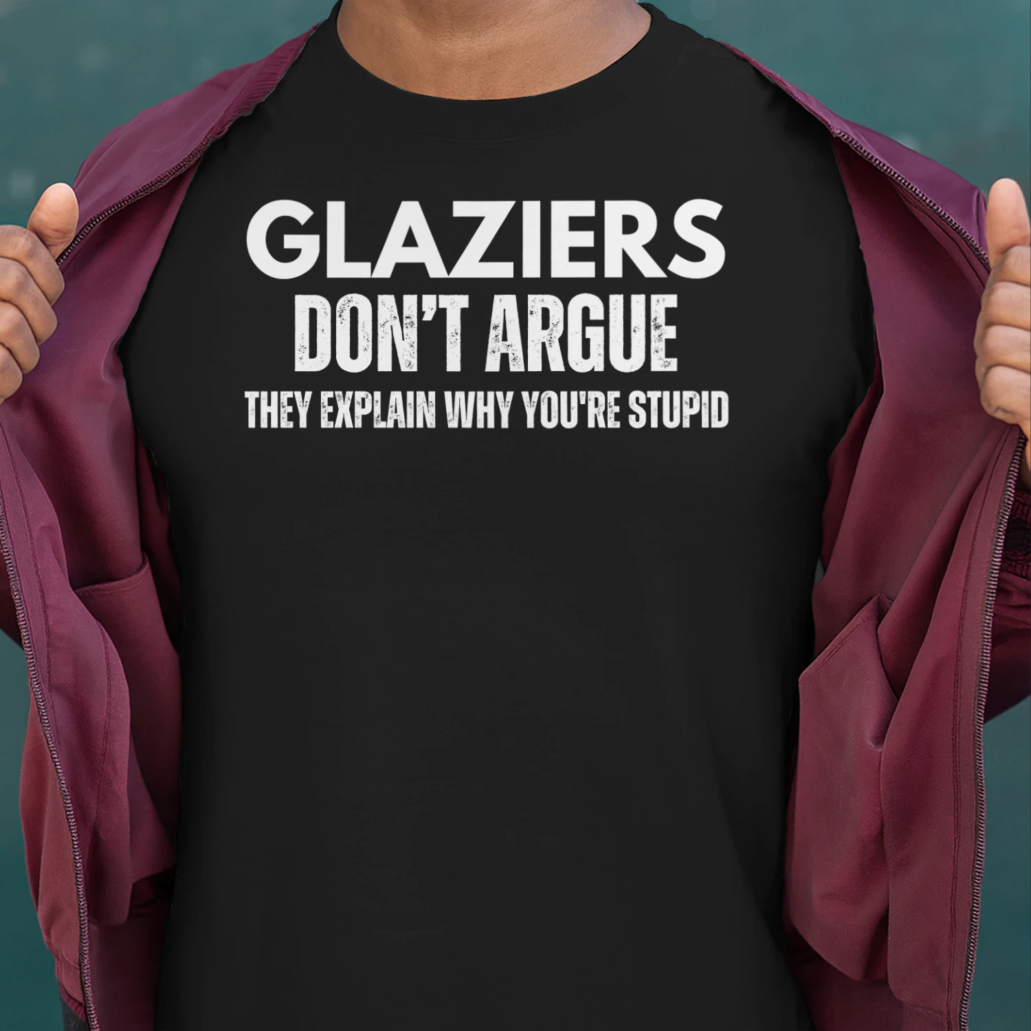 GLAZIERS DONT ARGUE