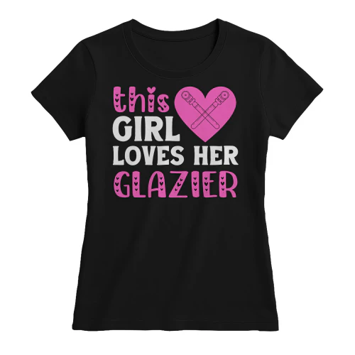 This Girl Loves Her Glazier