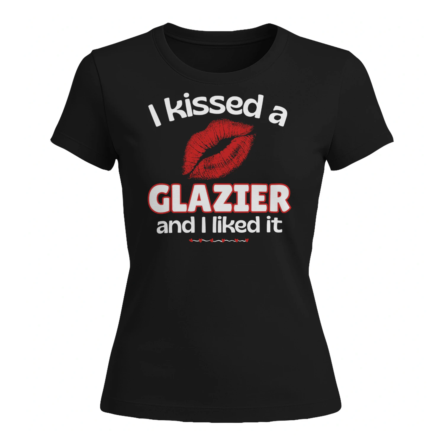 I Kissed A Glazier And I Liked It