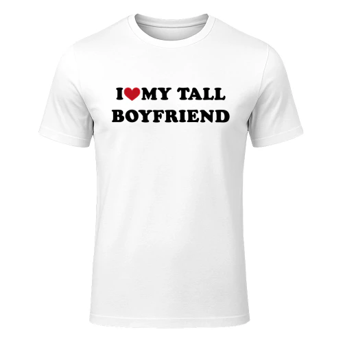 I LOVE MY TALL BOYFRIEND