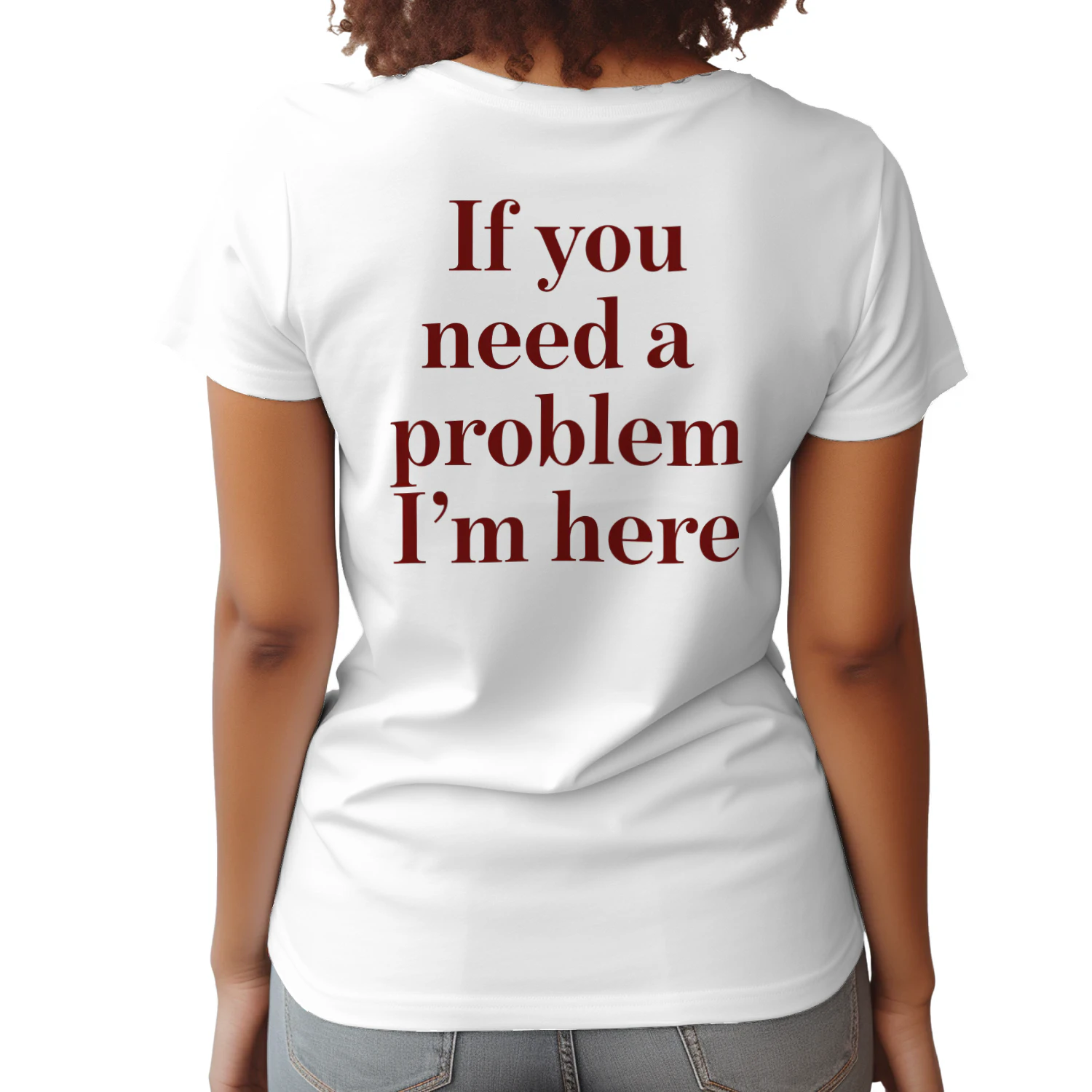 IF YOU NEED A PROBLEM  I AM HERE