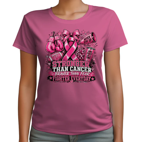 Stronger Than Cancer, Braver Than Fear, Fighter Everyday — Pink Ribbon Sports Tee