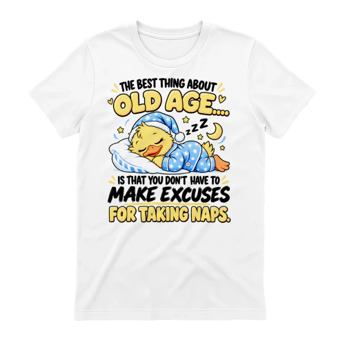 Best Thing About Old Age Funny Nap 