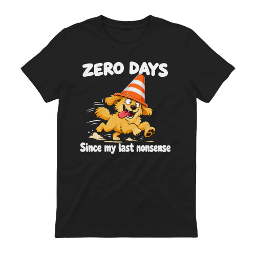 Zero Days Since My Last Nonsense