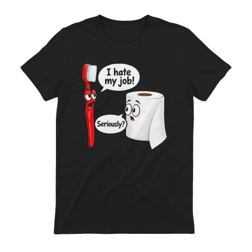 I Hate My Job – Toothbrush & Toilet Paper