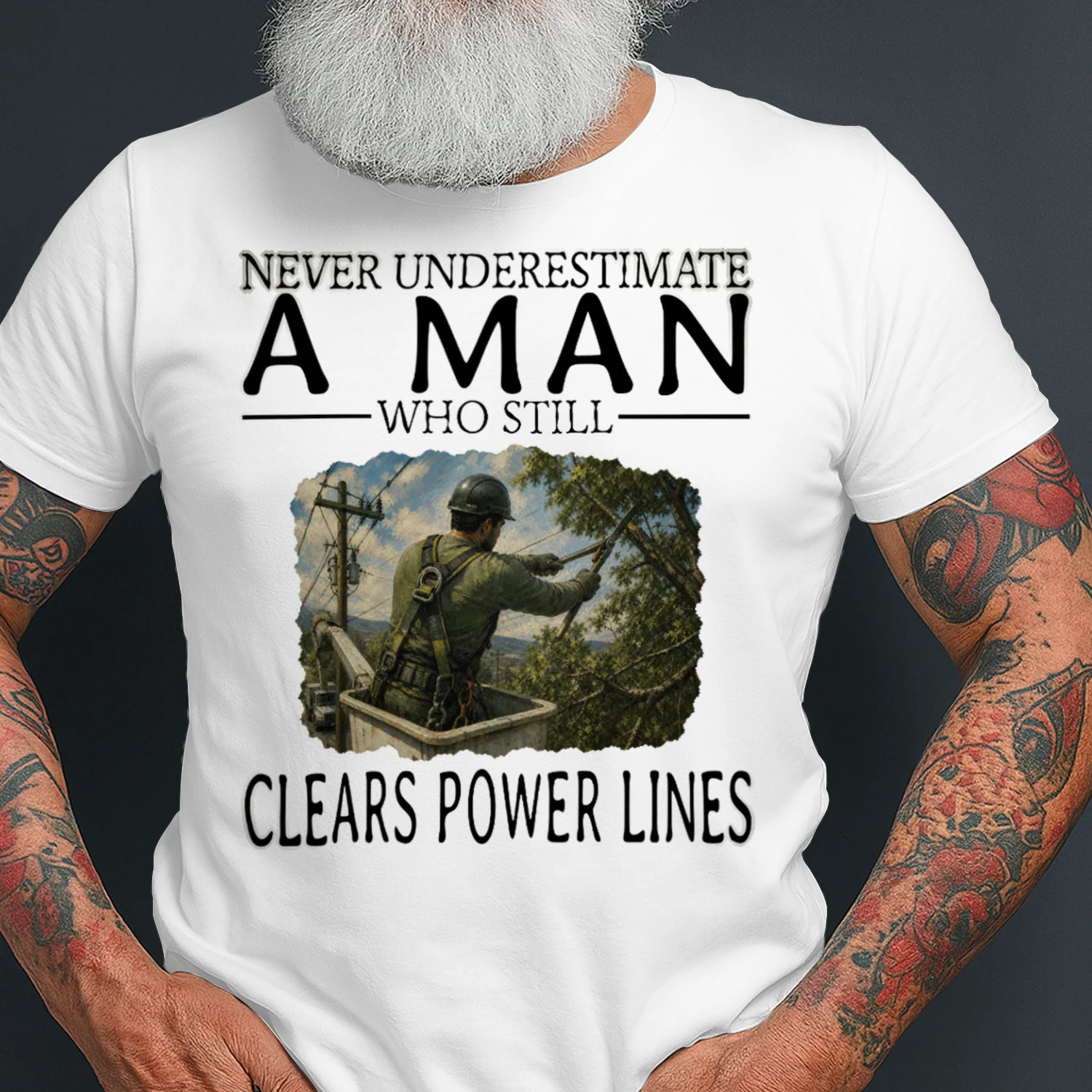 Never Underestimate A Man Who Still Clears Power Lines TRE0004