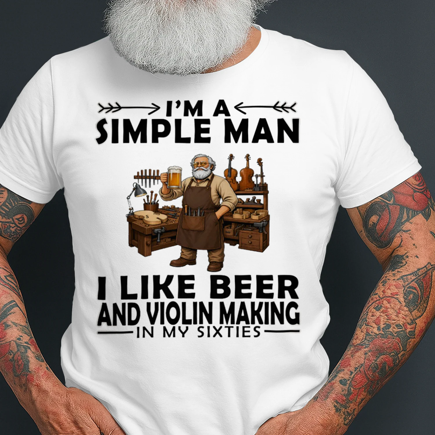 Simple Man I Like Beer And Violin Making In My Sixties VIO0010