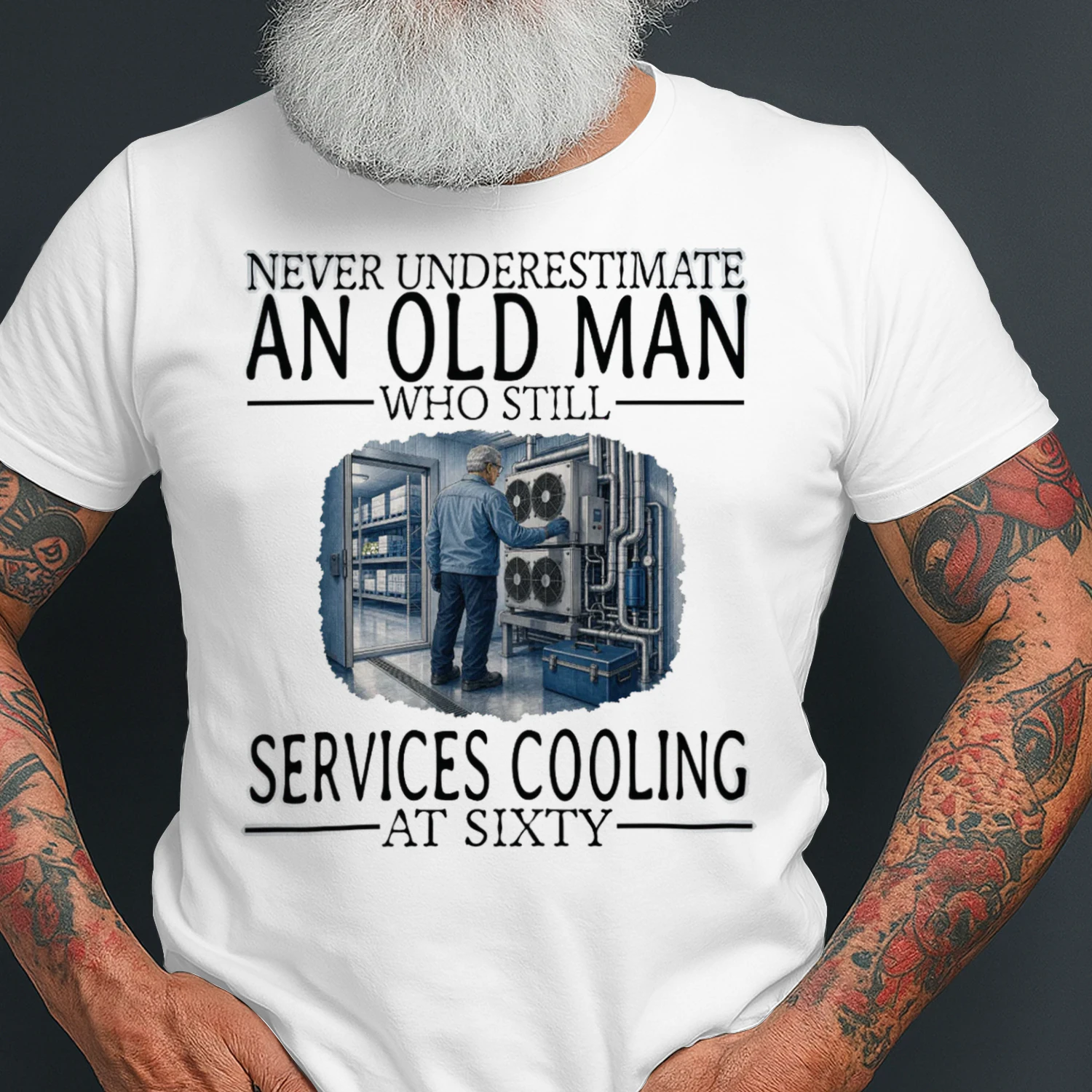 Never Underestimate An Old Man Who Still Services Cooling At Sixty REW0006