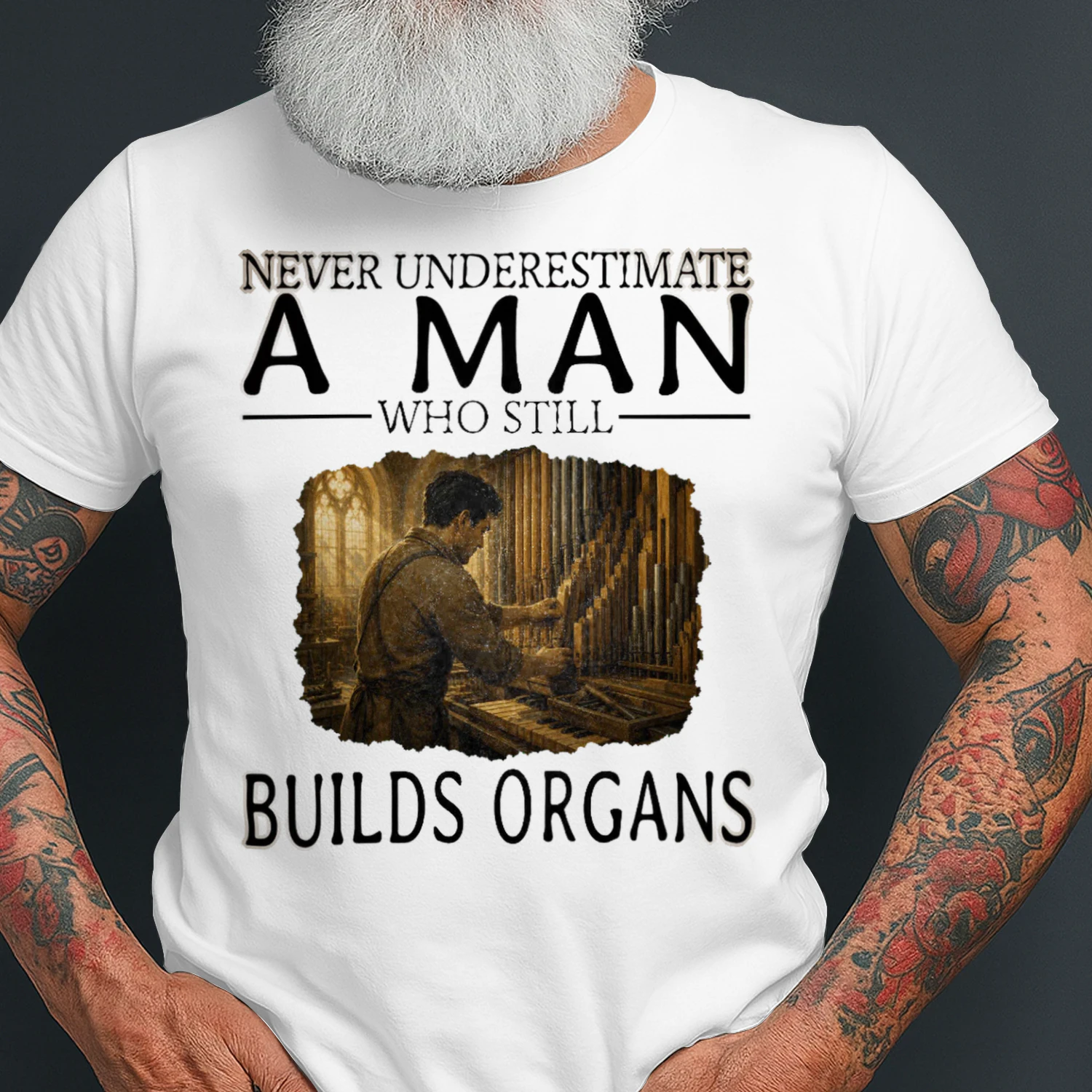 Never Underestimate A Man Who Still Builds Organs ORG0003