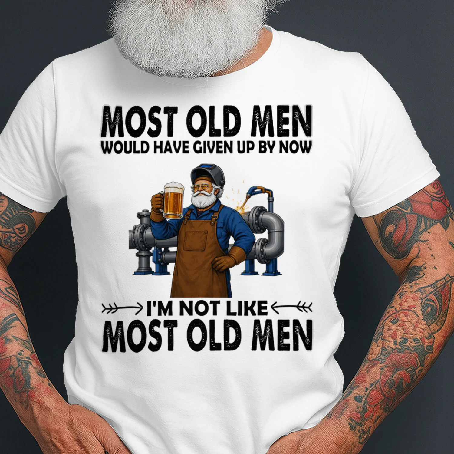 Most Old Men Give Up By Now Pipeline Welder Pipes Beer PIW0001