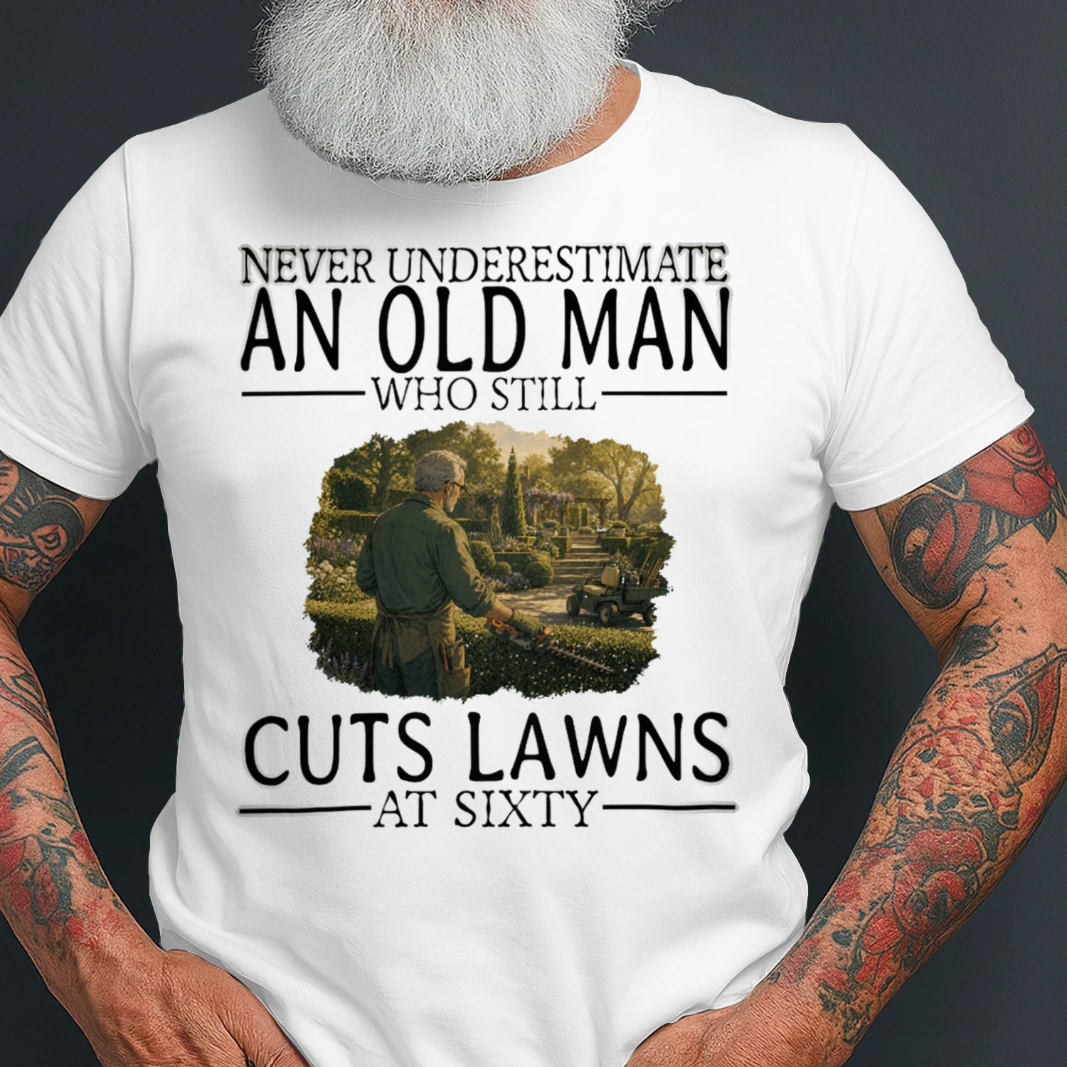 Never Underestimate An Old Man Who Still Cuts Lawns At Sixty LAN0006