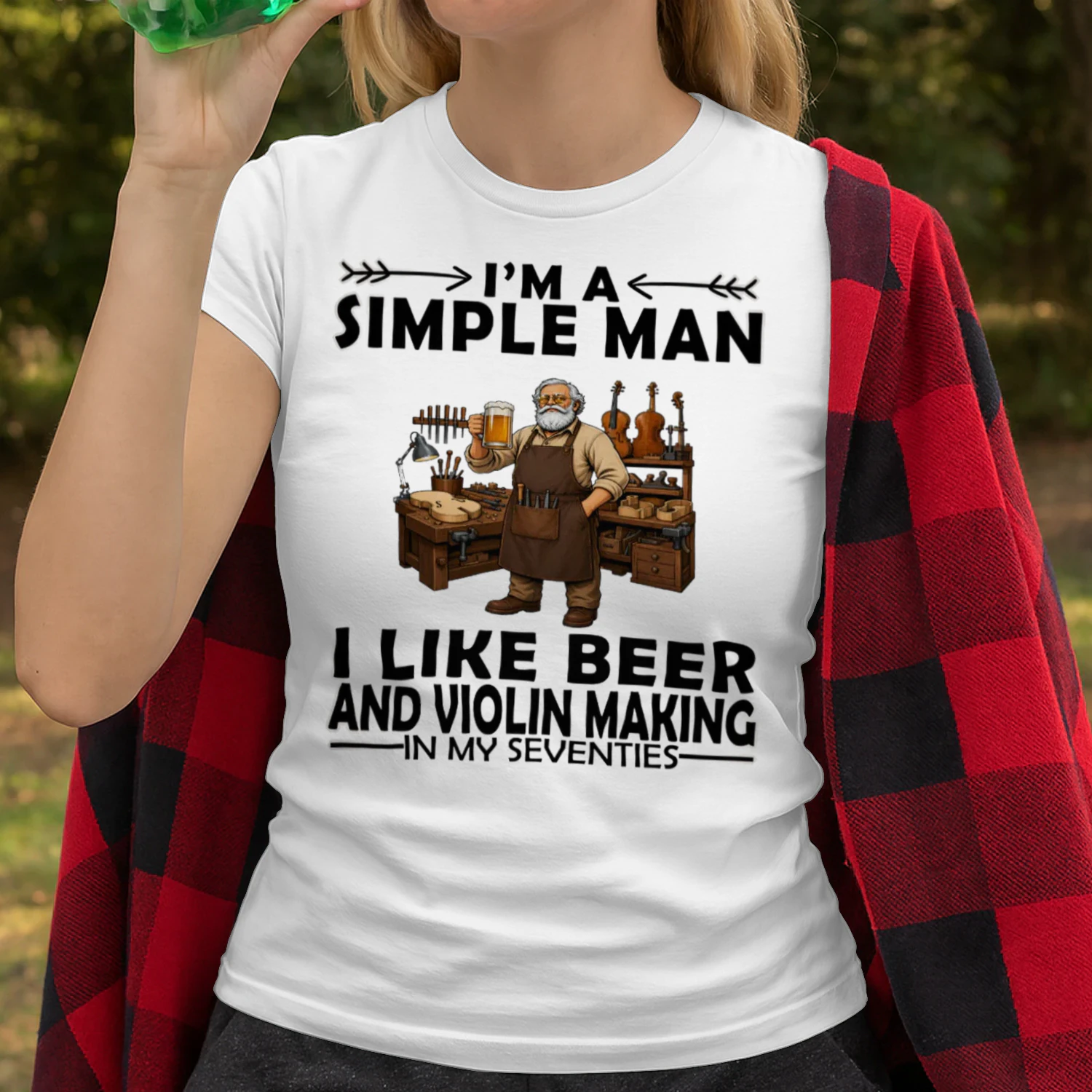 Simple Man I Like Beer And Violin Making In My Seventies VIO0009