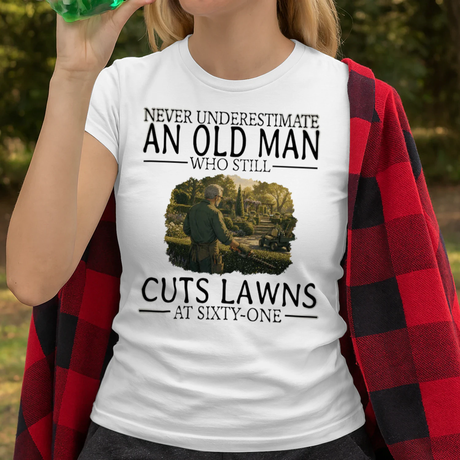 Never Underestimate An Old Man Who Still Cuts Lawns At Sixty One LAN0005