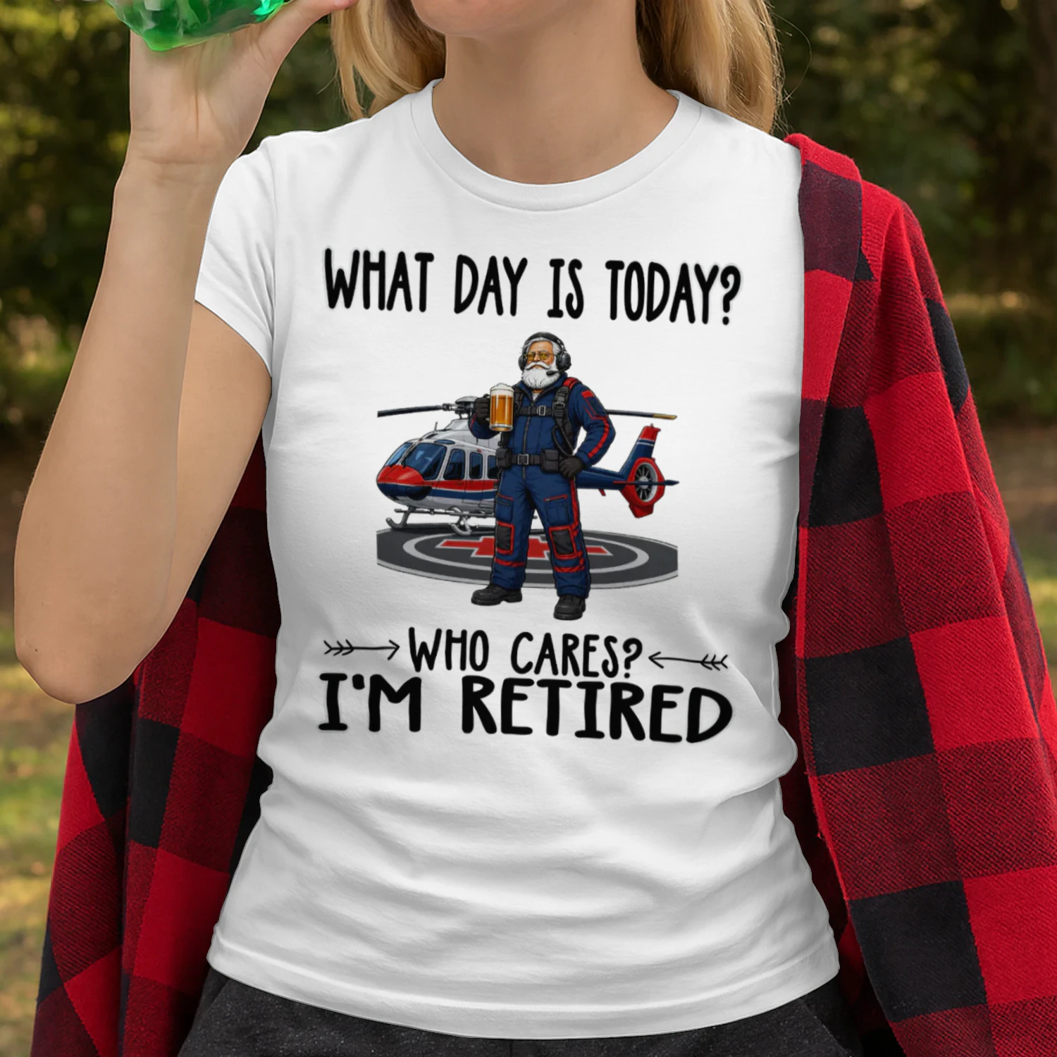 What Day Is Today Who Cares Im Retired FLI0012