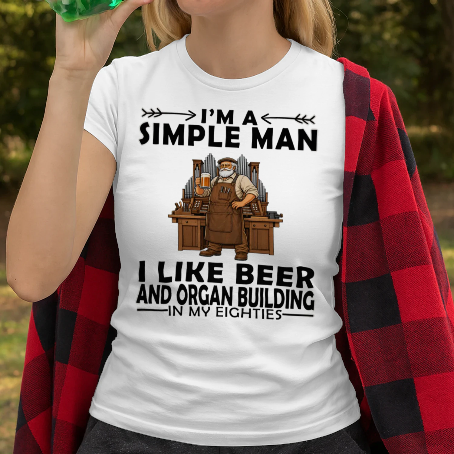 Simple Man I Like Beer And Organ Building In My Eighties ORG0007
