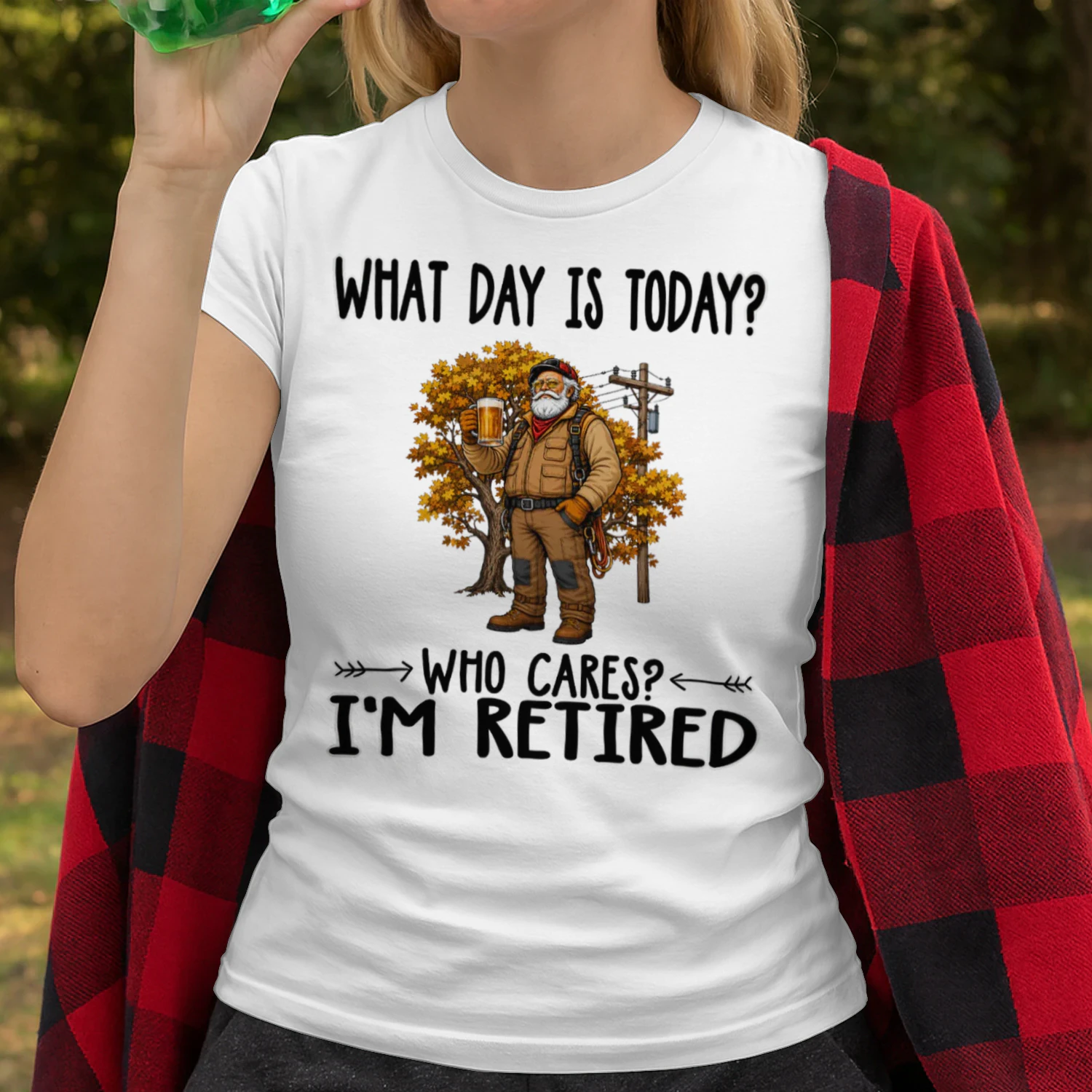What Day Is Today Who Cares Im Retired Line Clearance Tree Trimmer TRE0012