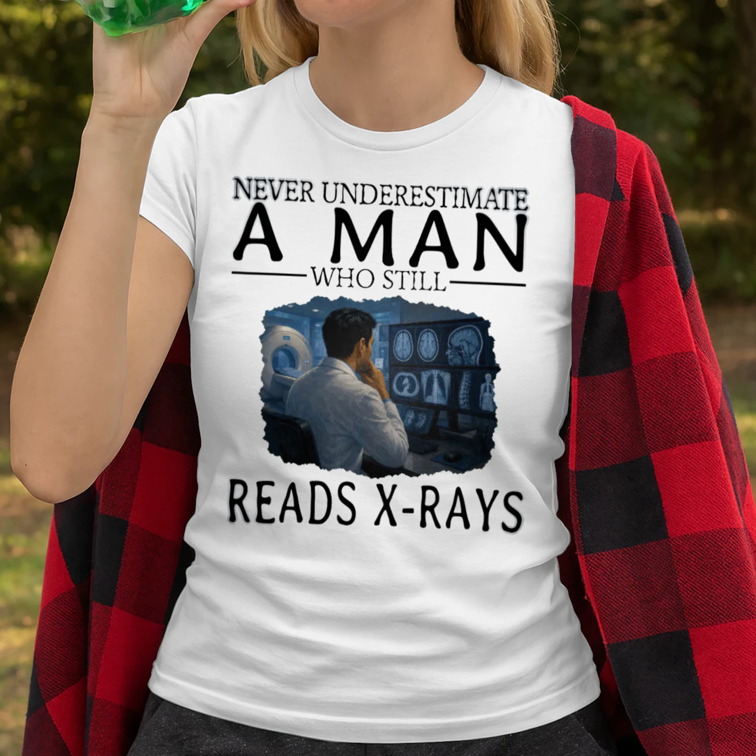 Never Underestimate A Man Who Still Reads X-Rays RAD0004