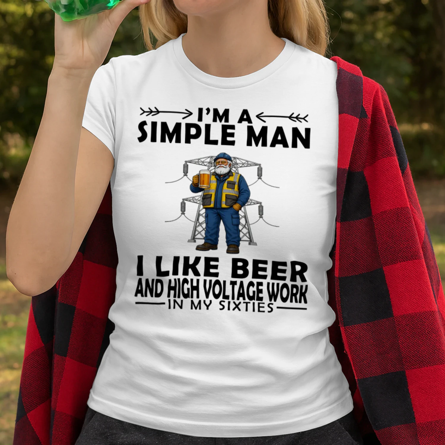 Simple Man I Like Beer And High Voltage Work In My Sixties HIG0009