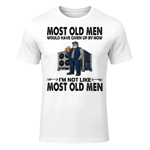 Most Old Men Give Up By Now Refrigeration Tech Beer REW0001