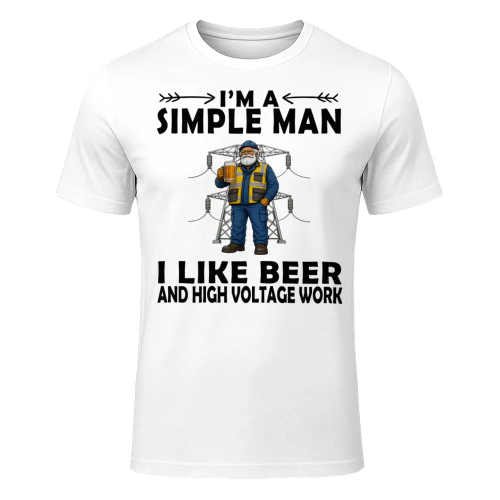 Simple Man I Like Beer And High Voltage Work White V2 HIG0010