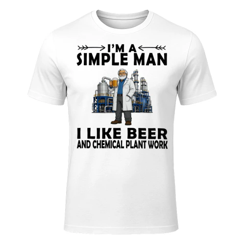 Simple Man I Like Beer And Chemical Plant Work White V2 CHE0010
