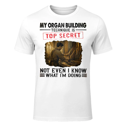 My Organ Building Technique Is Top Secret ORG0002
