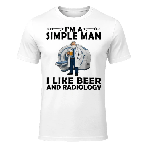 Simple Man I Like Beer And Radiology White V2 RAD0010