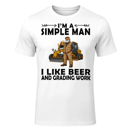Simple Man I Like Beer And Grading Work White V2 GRA0010