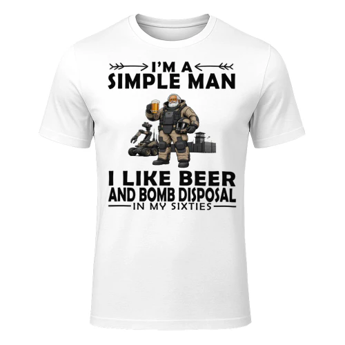 Simple Man I Like Beer And Bomb Disposal In My Sixties BOM0009