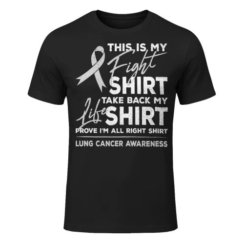 This Is My Fight Shirt Lung Cancer Awareness Support Ribbon Lung Cancer T Shirt LUC0147