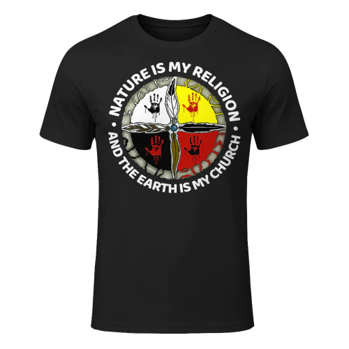 Nature Is My Religion Native American Native American T Shirt NTA0391