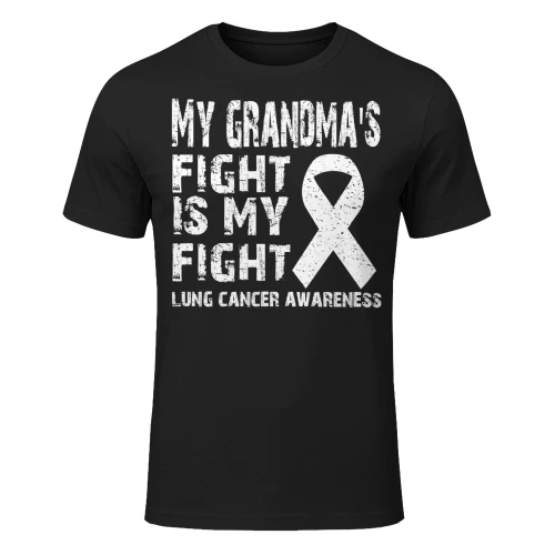 My Grandmas Fight Is My Fight Lung Cancer Awareness Lung Cancer T Shirt LUC0135